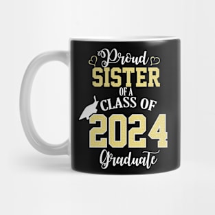 proud sister of a class of 2024 graduate Mug